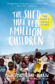 The Shed That Fed A Million Children