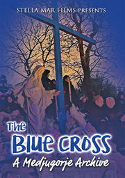 The Blue Cross: A Medjugorje Archive DVD